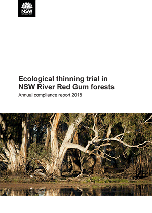 Ecological Thinning Trial in NSW River Red Gum Forests Annual compliance report 2018
