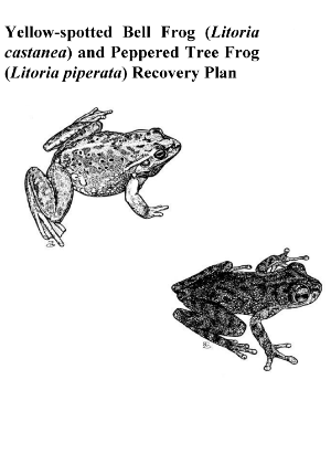 Yellow-spotted Bell Frog (Litoria castanea) and Peppered Tree Frog (Litoria piperata) Recovery Plan cover.