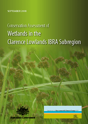 Conservation Assessment of Wetlands in the Clarence Lowlands IBRA Subregion cover