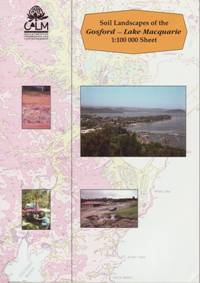 Soil Landscapes of the Gosford-Lake Macquarie 1:100,000 Sheet report Soil Landscapes of the Gosford-Lake Macquarie 1:100,000 Sheet report