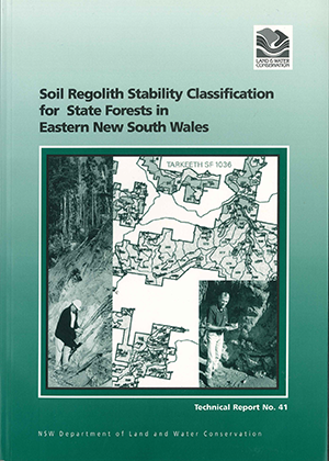 Cover of Soil Regolith Stability Classification for State Forests in Eastern New South Wales, Technical Report No. 41