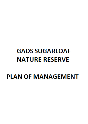 Gads Sugarloaf Nature Reserve Plan of Management